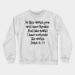 John 16:33 Crewneck Sweatshirt